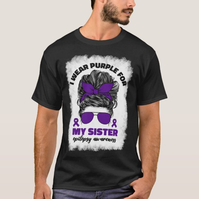 Camiseta I Wear Purple For My Sister Epilepsy Awareness Mon (Frente)