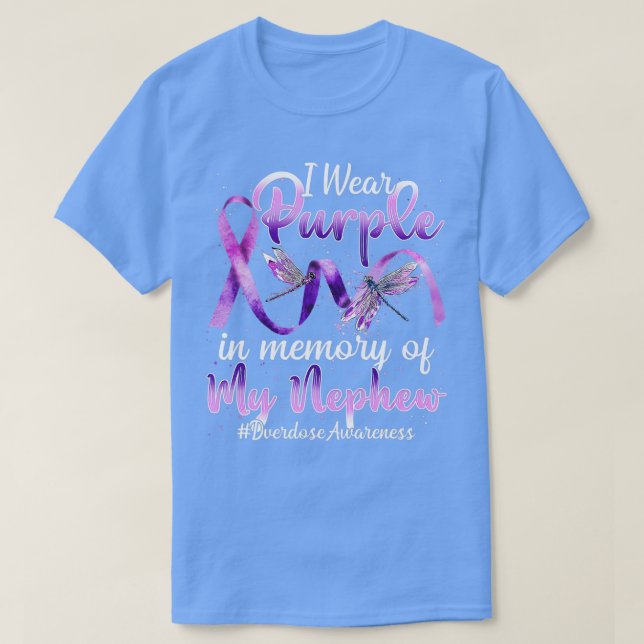 Camiseta I Wear Purple In Memory Of My Nephew Overdose Awar (Frente do Design)