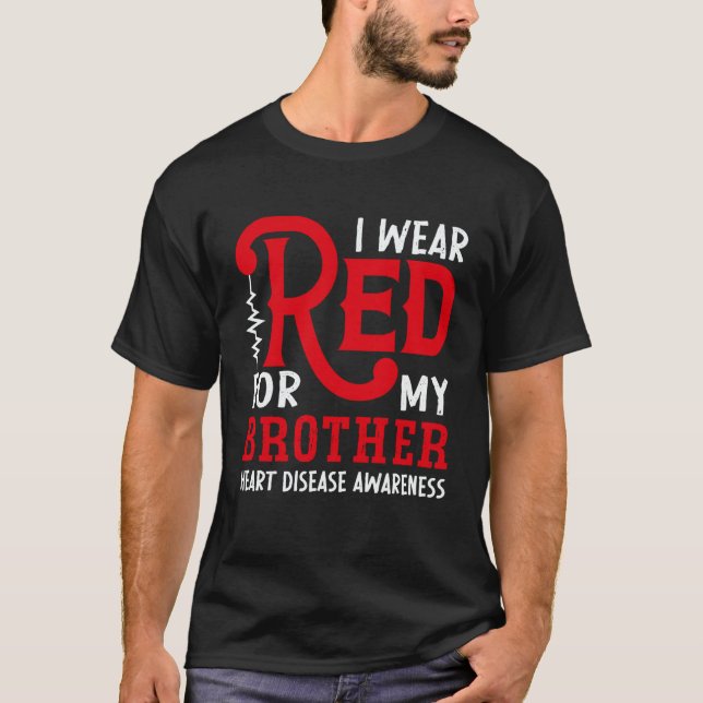 Camiseta I Wear Red For My Brother American Heart Disease A (Frente)