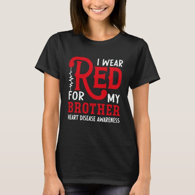 Camiseta I Wear Red For My Brother American Heart Disease A (Frente)