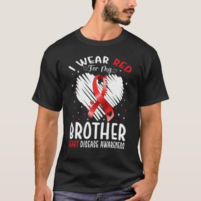 Camiseta I Wear Red For My Brother Heart Disease Awareness (Frente)