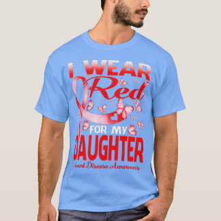 Camiseta I Wear Red For My Daughter Heart Disease Awareness