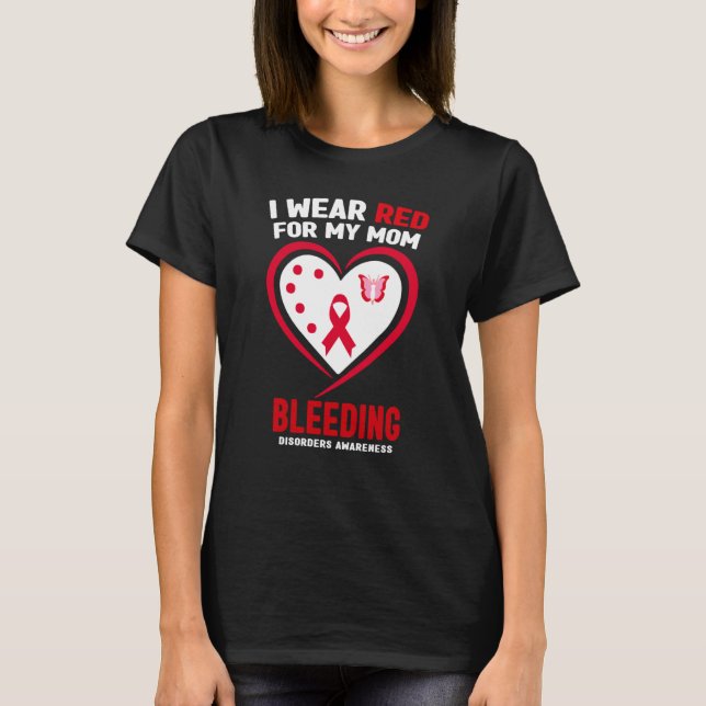 Camiseta I Wear Red for My Mom Bleeding Disorders Awareness (Frente)