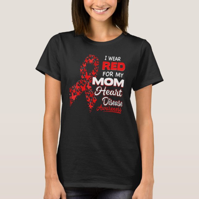Camiseta I wear Red For my Mom Heart Disease Awareness (Frente)