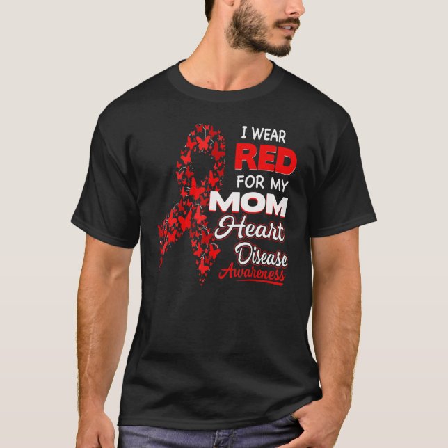 Camiseta I wear Red For my Mom Heart Disease Awareness (Frente)