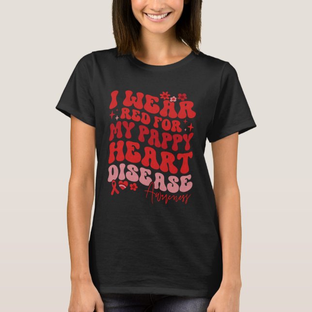Camiseta I Wear Red For My Pappy Heart Disease Saying (Frente)