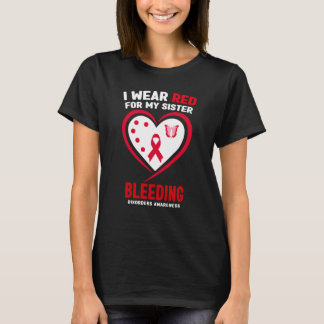 Camiseta I Wear Red for My Sister Bleeding Disorders Awaren