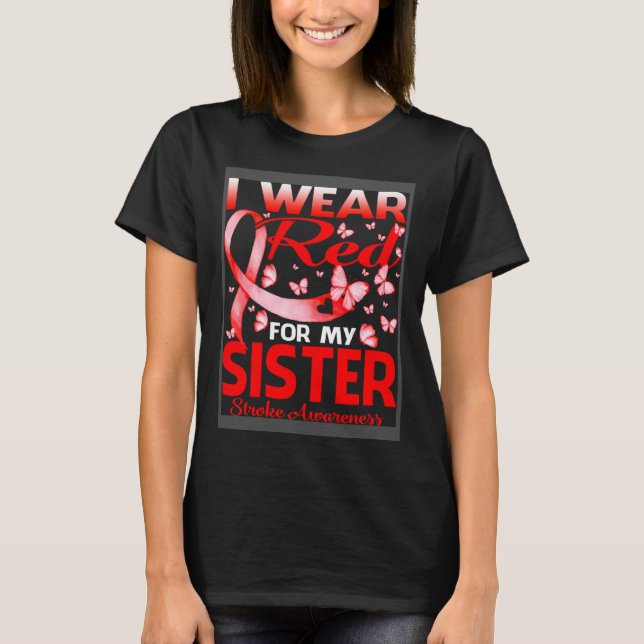 Camiseta I Wear Red For My Sister Stroke Awareness (Frente)