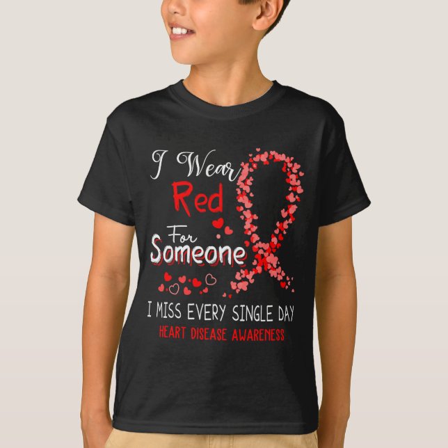 Camiseta I Wear Red For Someone Heart Disease Awareness  (Frente)