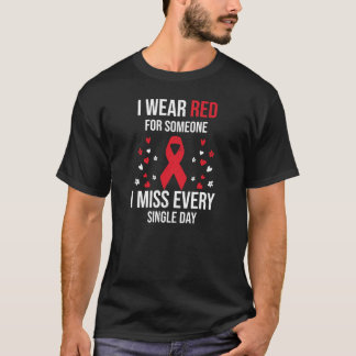 Camiseta I Wear Red For Someone I Miss Every Single Day