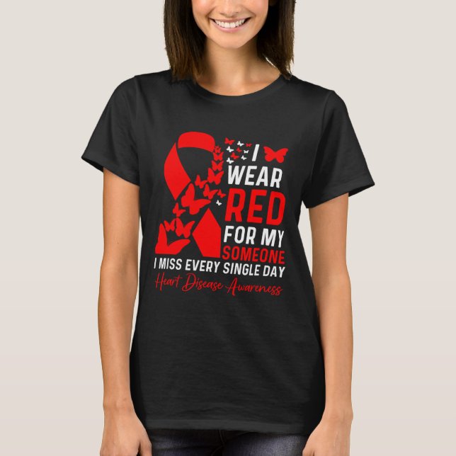 Camiseta I Wear Red For Someone Ribbon Go Red Heart Disease (Frente)
