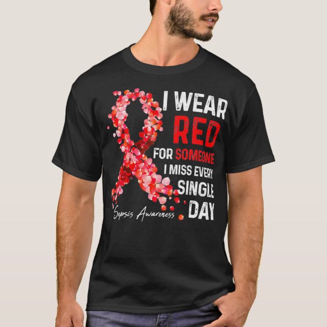 Camiseta I Wear Red For Someone Special I Miss  Sepsis Awar (Frente)
