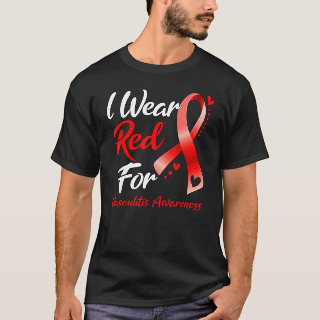 Camiseta I Wear Red For Vasculitis Awareness   Ribbon Red V (Frente)