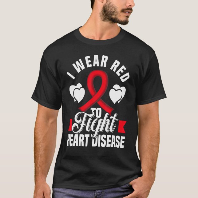 Camiseta I Wear Red To Fight Heart Disease Awareness CHD Na (Frente)
