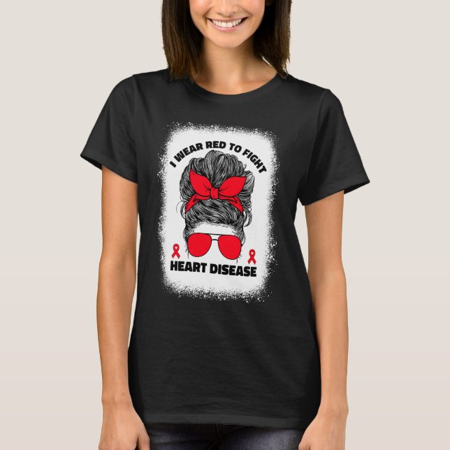 Camiseta I Wear Red To Fight Heart Disease Awareness Month  (Frente)