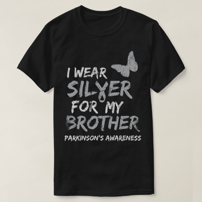 CAMISETA I WEAR SILVER FOR MY BROTHER PARKINSON'S DISEASE A (Frente do Design)