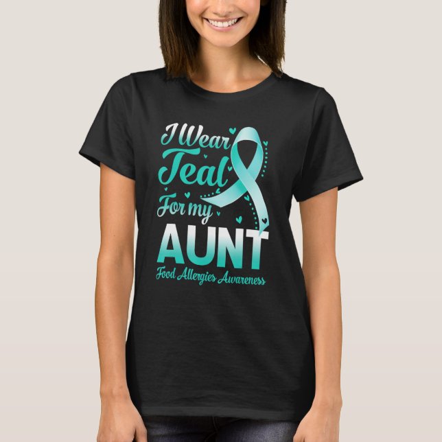 Camiseta I Wear Teal For My Aunt Food Allergies Awareness R (Frente)