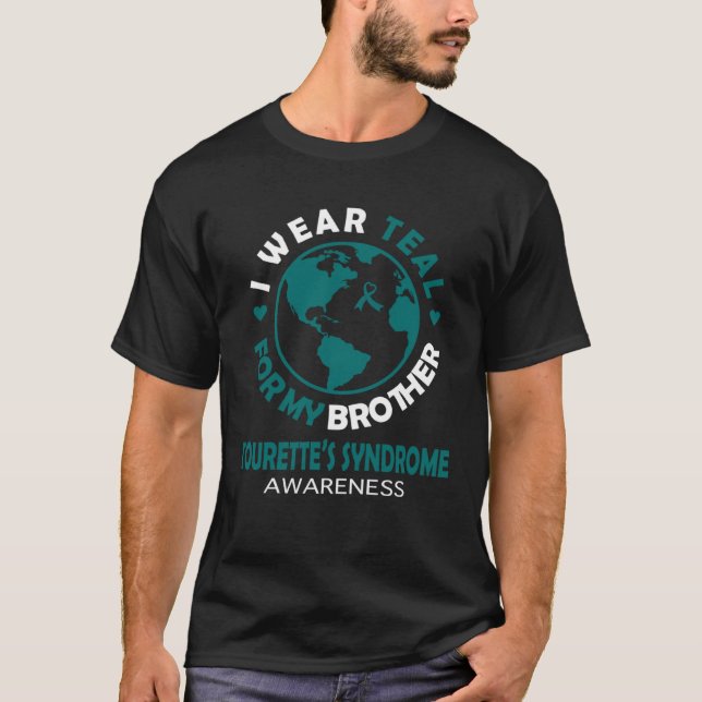Camiseta I wear TEAL for my BROTHER TOURETTE S SYNDROME Awa (Frente)