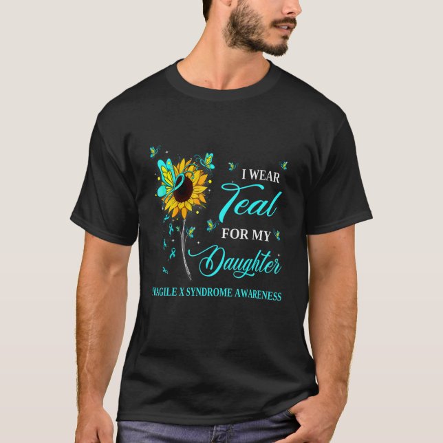 Camiseta I Wear Teal For My Daughter Fragile X Syndrome Awa (Frente)