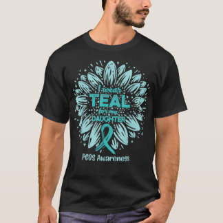 Camiseta I Wear Teal For My Daughter  Teal Sunflower PCOS A