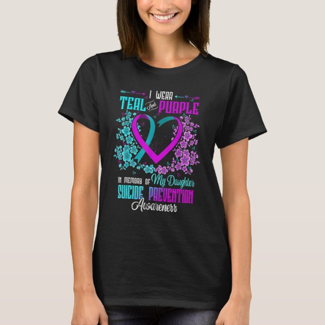Camiseta I Wear Teal & Purple Daughter Suicide Prevention A (Frente)