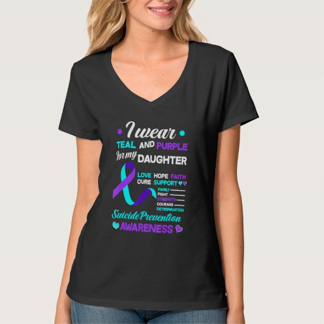 Camiseta I Wear Teal & Purple For My Daughter Suicide Preve (Frente)