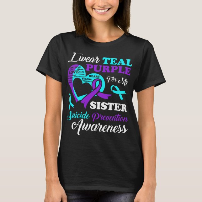 Camiseta I Wear Teal Purple For My Sister Suicide Preventio (Frente)