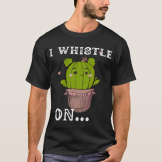 Camiseta I WHISTLE ON funny word,Retro style,novelty &fun