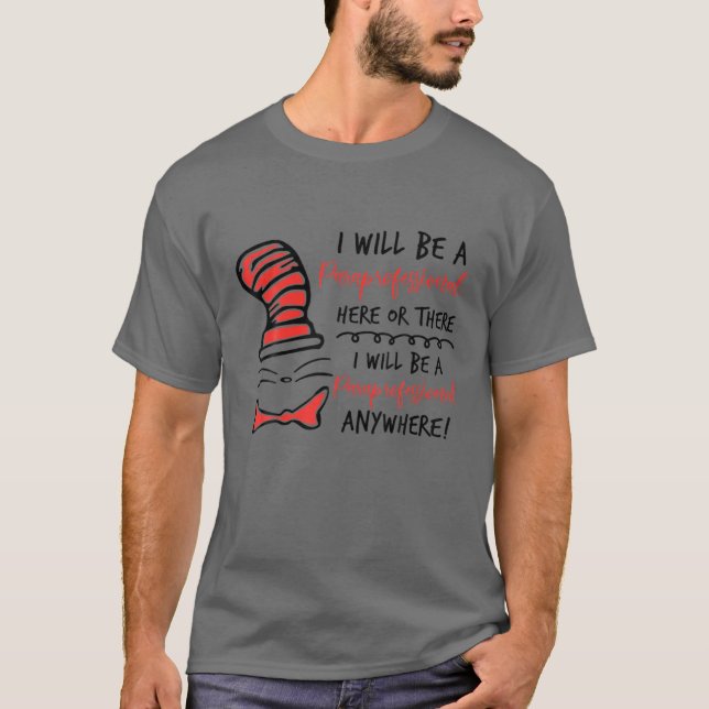 Camiseta I Will Be A Paraprofessional Here Or There - Para (Frente)