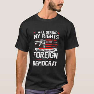 Camiseta i will defend my right against all enemies foreign