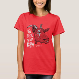 Camiseta "I will not be your goat"