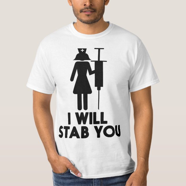Camiseta I Will Stab You Funny Graduating Nurse Gift  (Frente)