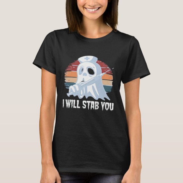Camiseta I will stab you t shirt, Ghost Nurse Halloween Vin (Frente)