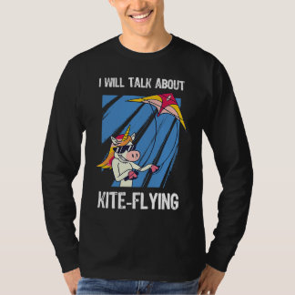 Camiseta I Will Talk About Kite Flying Unicorn