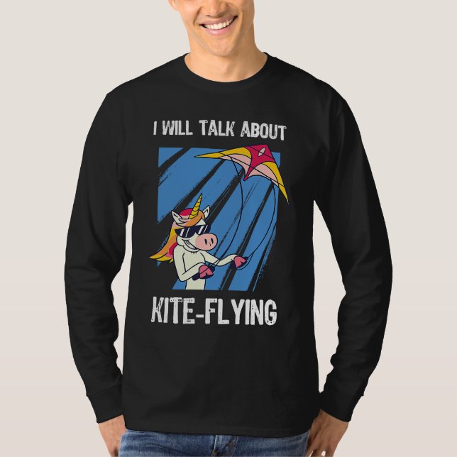 Camiseta I Will Talk About Kite Flying Unicorn (Frente)
