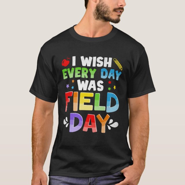 Camiseta I wish Every Day Was Field Day For Teacher Student (Frente)