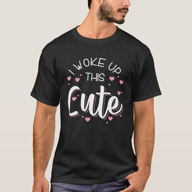 Camiseta I Woke Up This Cute Sleep (Frente)