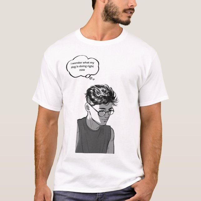 Camiseta I Wonder What My Dog Is Doing – Dog Lover Art (Frente)