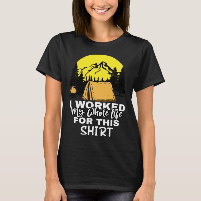 Camiseta I worked my whole Life for this Retirement Teacher (Frente)