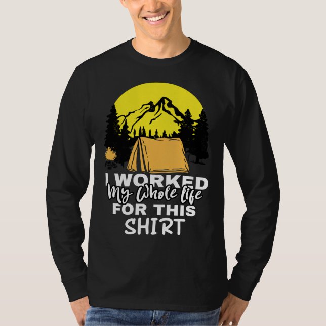Camiseta I worked my whole Life for this Retirement Teacher (Frente)
