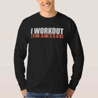 Camiseta I Workout Of My House