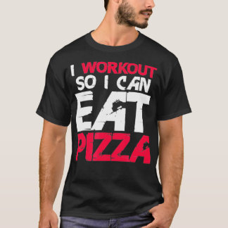 Camiseta I Workout So I Can Eat Pizza Funny Fitness Gym Lov