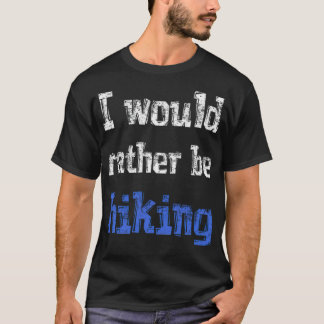 Camiseta I would rather be hiking fantasy black tshirt