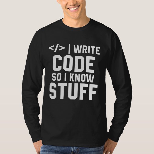 Camiseta I Write Code So I Know Stuff Tee Developer Coder P (Frente)