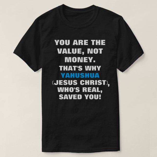 Camiseta I/You o valor, Jesus salvar nomes T-verdadeiros (Frente do Design)