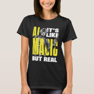 Camiseta Ia É Como Magia Mas Ciência Da Computação Real 2