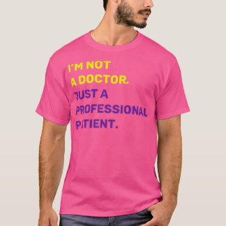 Camiseta Iamp39m Não é um médico apenas um paciente profiss