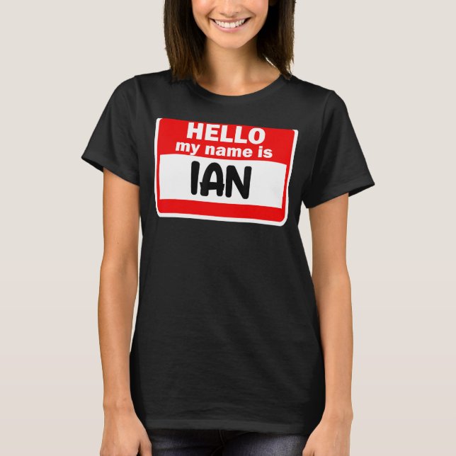 Camiseta Ian Hello Meu Nome É Tshirt Name On Custom (Frente)