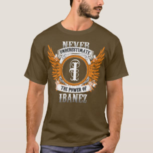 Camiseta Ibanez Name Shirt Nunca Subestima O Poder De