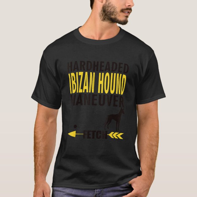 Camiseta Ibizan Hound  Dog Owners K9 Puppy Hardheaded Manue (Frente)